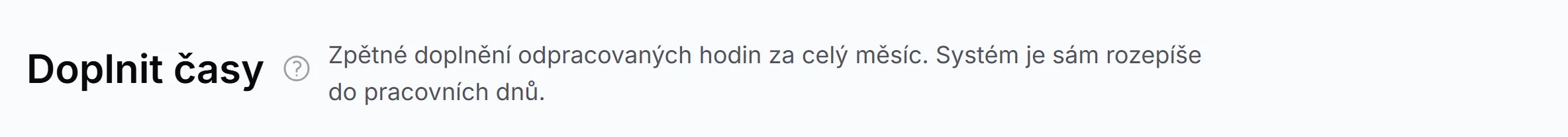 Nadpis stránky Doplnit časy a hned vedle něj šedý otazník v kroužku