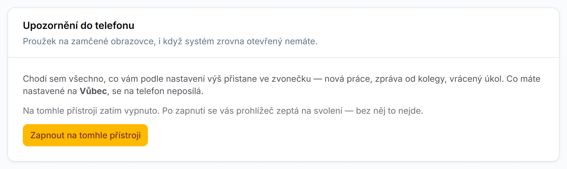 Oddíl Upozornění do telefonu: vysvětlení, že sem chodí všechno, co přistane ve zvonečku, stav Na tomhle přístroji zatím vypnuto a tlačítko Zapnout na tomhle přístroji